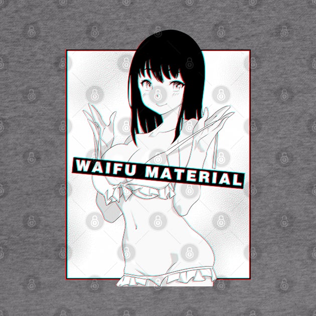 Waifu Material by RetroFreak